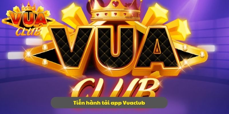 Thực hiện các bước tải app đơn giản, dễ dàng